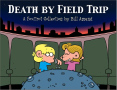 Death By Field Trip