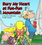 Bury My Heart at Fun-Fun Mountain