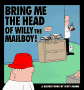 Bring Me the Head of Willy the Mailboy!