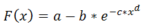 F(x) = a - b * e^(-c*x^d)